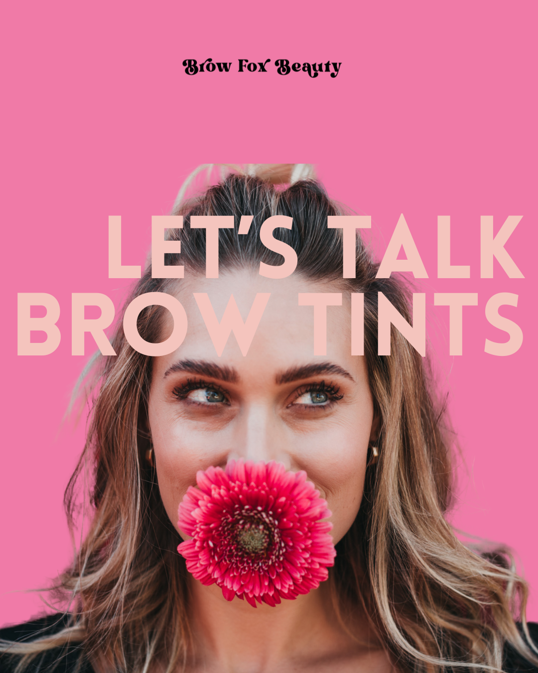 Let's Talk Brow Tints